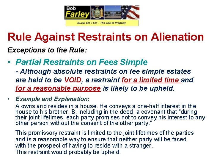 Rule Against Restraints on Alienation Exceptions to the Rule: • Partial Restraints on Fees