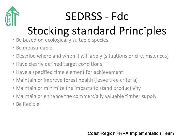 SEDRSS - Fdc Stocking standard Principles • Be based on ecologically suitable species •