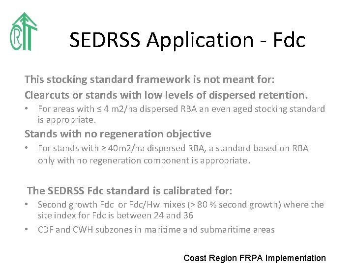 SEDRSS Application - Fdc This stocking standard framework is not meant for: Clearcuts or