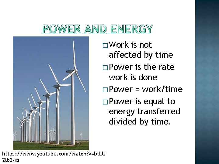 � Work is not affected by time � Power is the rate work is