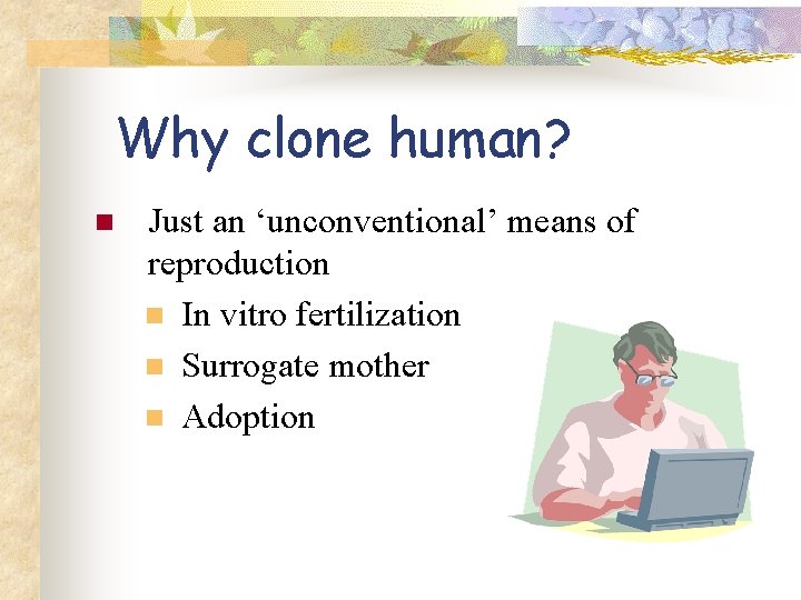 Ethical Issues on Animal and Human cloning Introduction