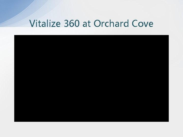 Vitalize 360 at Orchard Cove 