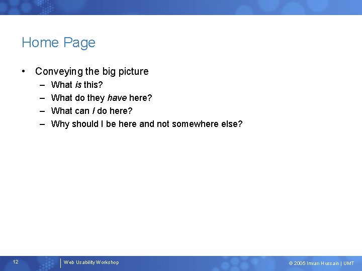 Home Page • Conveying the big picture – – 12 What is this? What