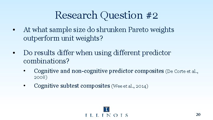 Research Question #2 • At what sample size do shrunken Pareto weights outperform unit