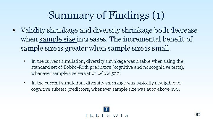 Summary of Findings (1) • Validity shrinkage and diversity shrinkage both decrease when sample