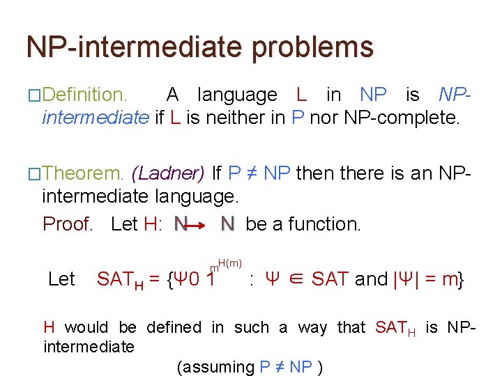 NP-intermediate problems �Definition. A language L in NP is NPintermediate if L is neither