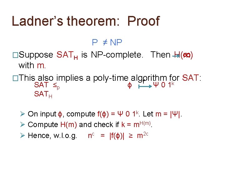 Ladner’s theorem: Proof P ≠ NP �Suppose SATH is NP-complete. Then H(m) ∞ with