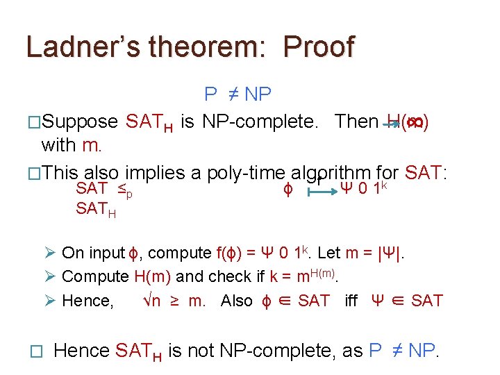 Ladner’s theorem: Proof P ≠ NP �Suppose SATH is NP-complete. Then H(m) ∞ with
