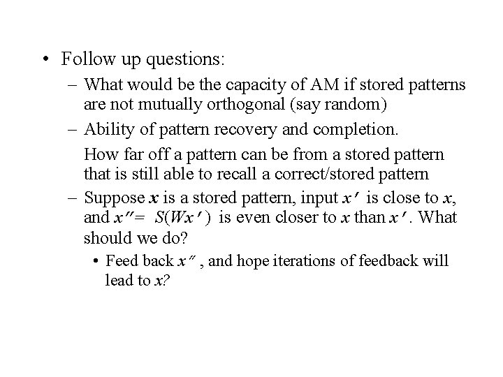  • Follow up questions: – What would be the capacity of AM if