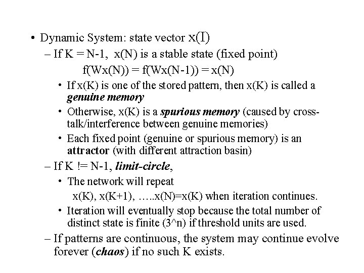  • Dynamic System: state vector x(I) – If K = N-1, x(N) is