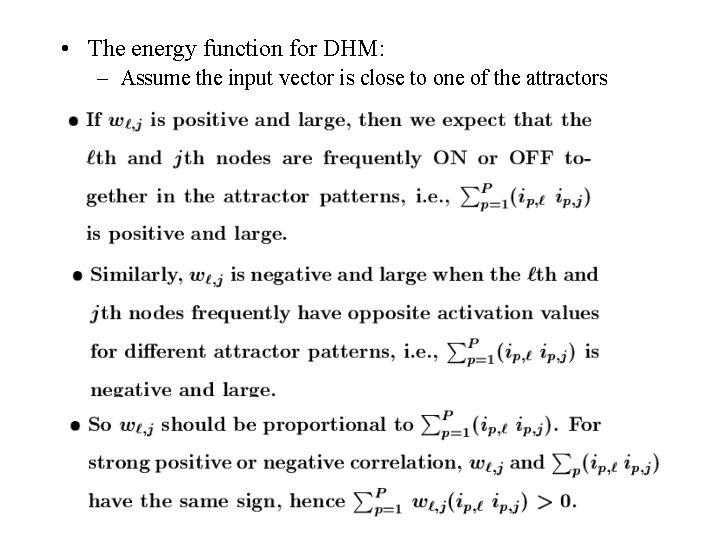  • The energy function for DHM: – Assume the input vector is close