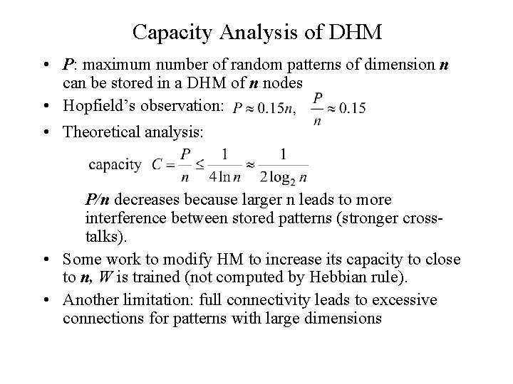 Capacity Analysis of DHM • P: maximum number of random patterns of dimension n