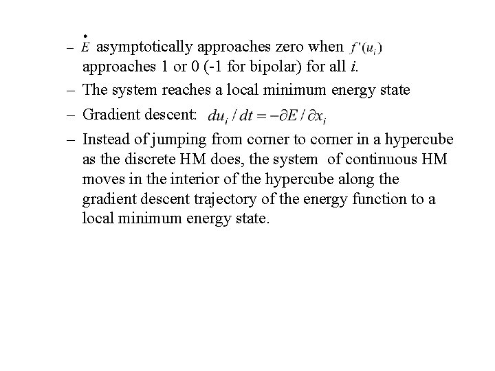 asymptotically approaches zero when approaches 1 or 0 (-1 for bipolar) for all i.