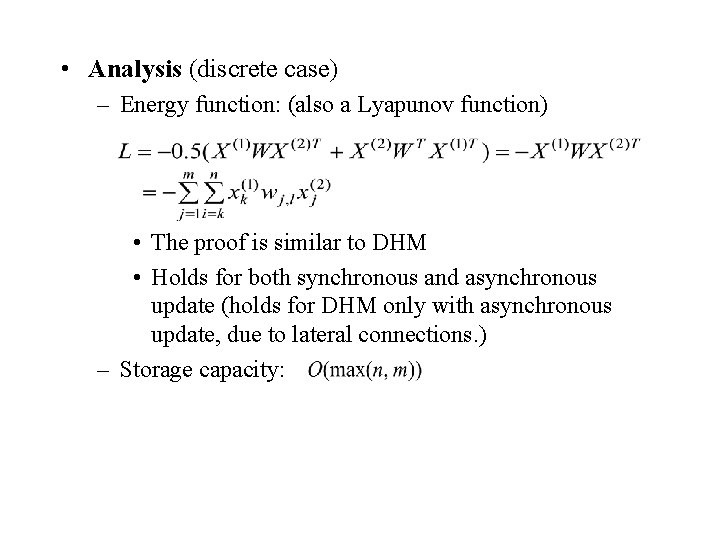  • Analysis (discrete case) – Energy function: (also a Lyapunov function) • The