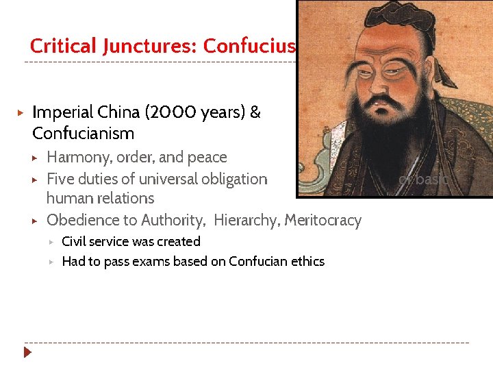 Critical Junctures: Confucius ▶ Imperial China (2000 years) & Confucianism ▶ ▶ ▶ Harmony,