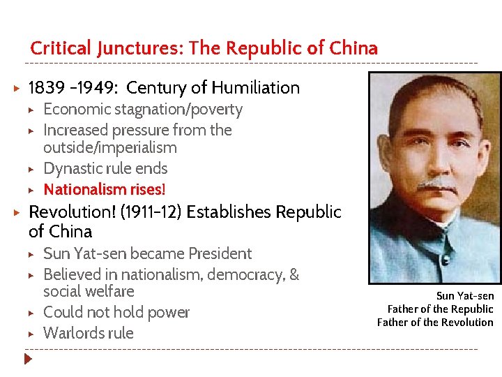 Critical Junctures: The Republic of China ▶ 1839 -1949: Century of Humiliation ▶ ▶