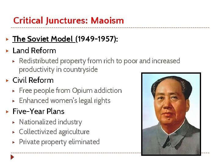 Critical Junctures: Maoism ▶ ▶ The Soviet Model (1949 -1957): Land Reform ▶ ▶