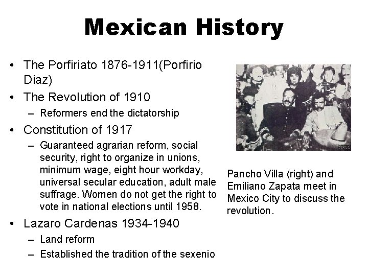 Mexican History • The Porfiriato 1876 -1911(Porfirio Diaz) • The Revolution of 1910 –