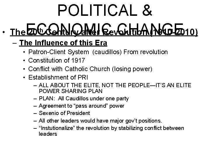  • POLITICAL & CHANGE The ECONOMIC 20 Century after Revolution (1910 -2010) th