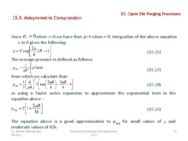 15. 3. Axisymmetric Compression 15. Open Die Forging Processes Since when r=R we have