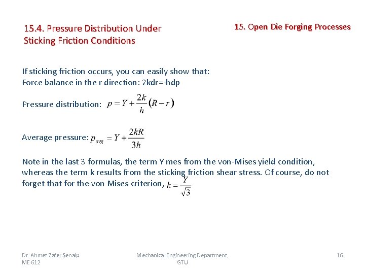 15. 4. Pressure Distribution Under Sticking Friction Conditions 15. Open Die Forging Processes If