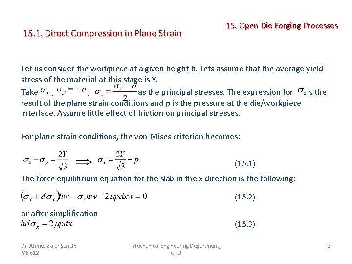  15. 1. Direct Compression in Plane Strain 15. Open Die Forging Processes Let