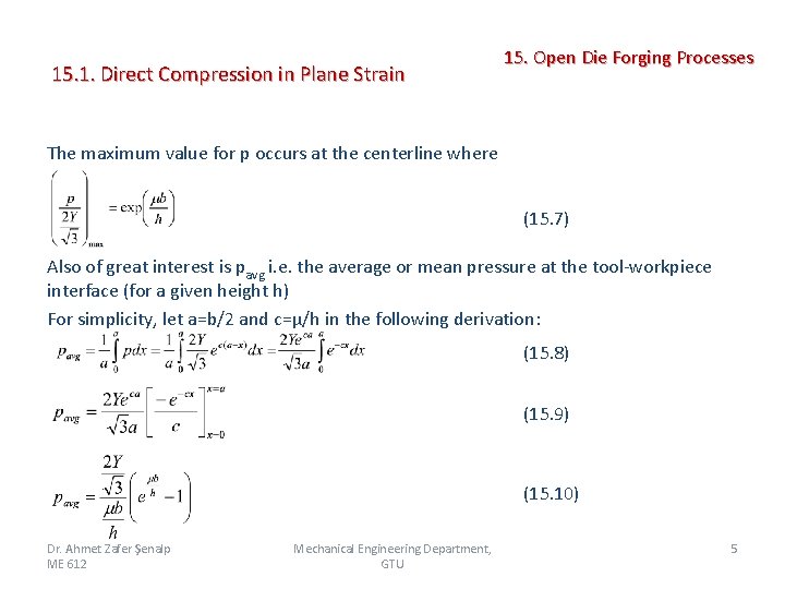  15. 1. Direct Compression in Plane Strain 15. Open Die Forging Processes The