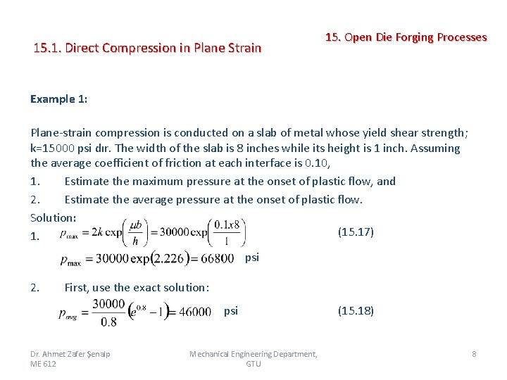  15. 1. Direct Compression in Plane Strain 15. Open Die Forging Processes Example