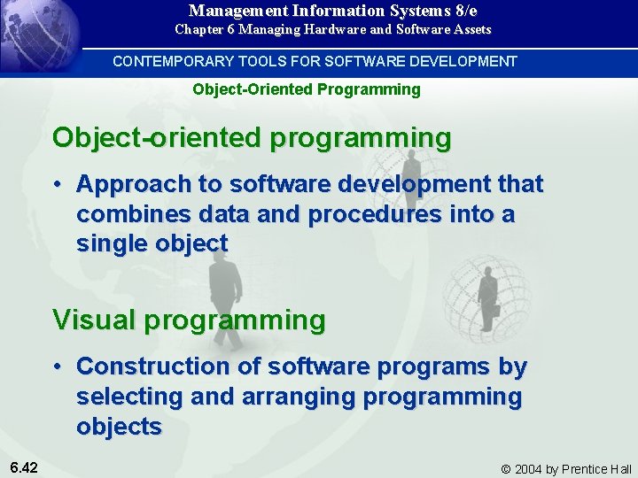 Management Information Systems 8/e Chapter 6 Managing Hardware and Software Assets CONTEMPORARY TOOLS FOR Management Information Systems 8/e Chapter 6 Managing Hardware and Software Assets CONTEMPORARY TOOLS FOR