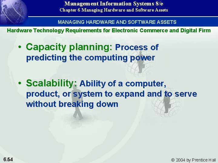 Management Information Systems 8/e Chapter 6 Managing Hardware and Software Assets MANAGING HARDWARE AND Management Information Systems 8/e Chapter 6 Managing Hardware and Software Assets MANAGING HARDWARE AND