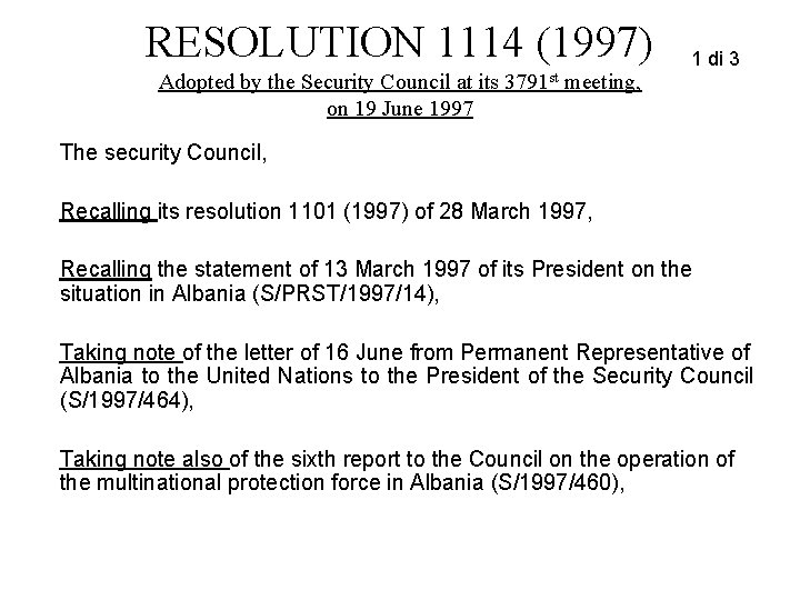 RESOLUTION 1114 (1997) Adopted by the Security Council at its 3791 st meeting, on