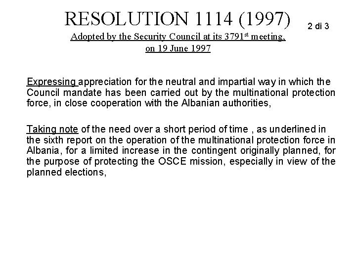 RESOLUTION 1114 (1997) Adopted by the Security Council at its 3791 st meeting, on