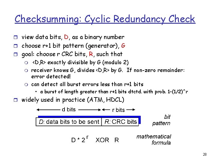 Checksumming: Cyclic Redundancy Check r view data bits, D, as a binary number r