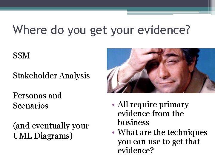 Where do you get your evidence? SSM Stakeholder Analysis Personas and Scenarios (and eventually