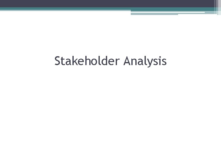Stakeholder Analysis 