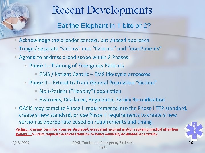 Recent Developments Eat the Elephant in 1 bite or 2? § Acknowledge the broader