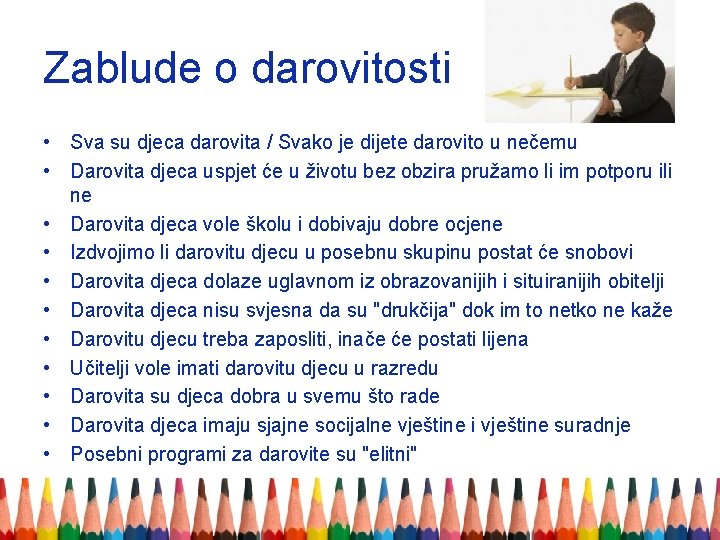 Zablude o darovitosti • Sva su djeca darovita / Svako je dijete darovito u