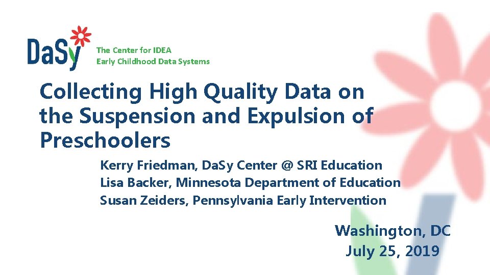 The Center for IDEA Early Childhood Data Systems Collecting High Quality Data on the