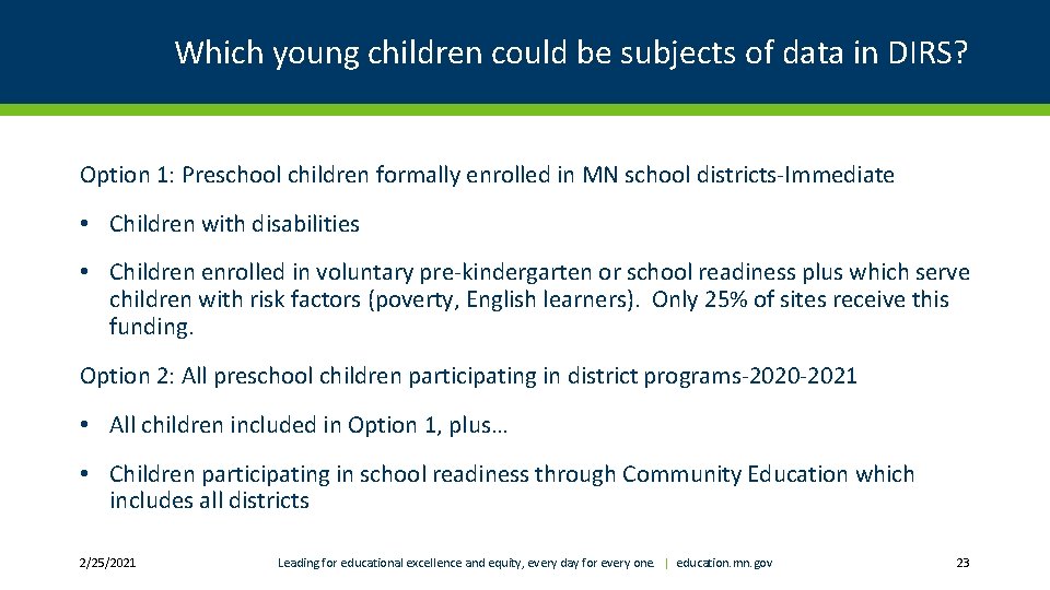 Which young children could be subjects of data in DIRS? Option 1: Preschool children