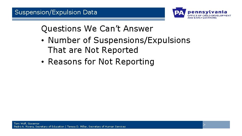Suspension/Expulsion Data Questions We Can’t Answer • Number of Suspensions/Expulsions That are Not Reported