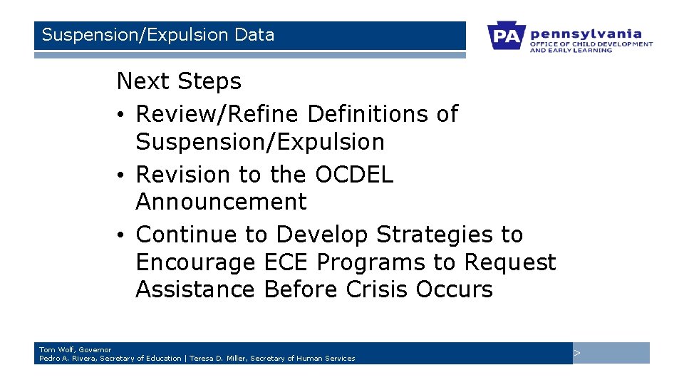 Suspension/Expulsion Data Next Steps • Review/Refine Definitions of Suspension/Expulsion • Revision to the OCDEL