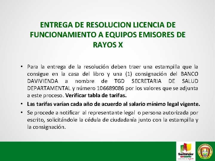 ENTREGA DE RESOLUCION LICENCIA DE FUNCIONAMIENTO A EQUIPOS EMISORES DE RAYOS X • Para