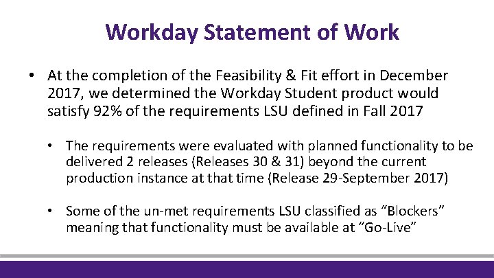 Workday Statement of Work • At the completion of the Feasibility & Fit effort Workday Statement of Work • At the completion of the Feasibility & Fit effort