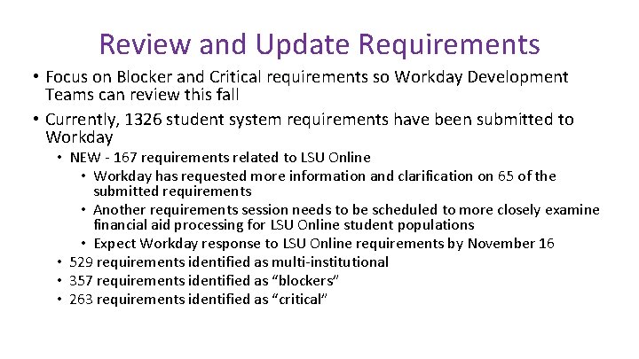 Review and Update Requirements • Focus on Blocker and Critical requirements so Workday Development Review and Update Requirements • Focus on Blocker and Critical requirements so Workday Development