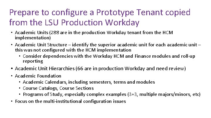Prepare to configure a Prototype Tenant copied from the LSU Production Workday • Academic Prepare to configure a Prototype Tenant copied from the LSU Production Workday • Academic