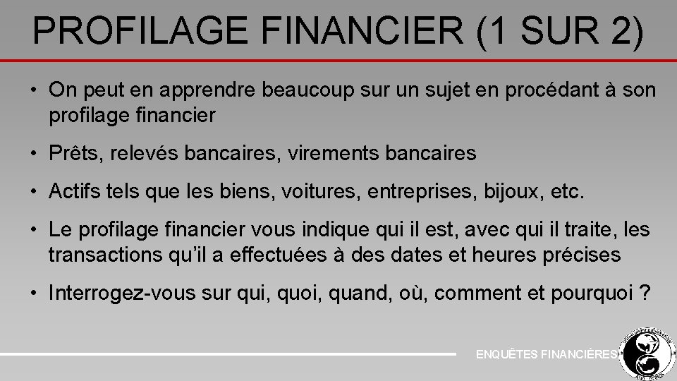 PROFILAGE FINANCIER (1 SUR 2) • On peut en apprendre beaucoup sur un sujet