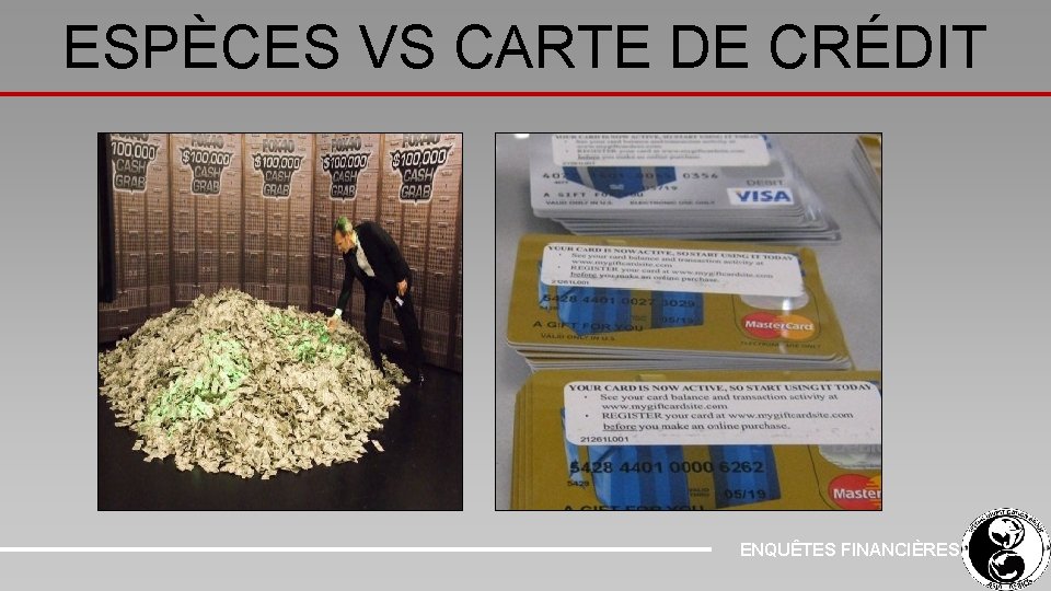 ESPÈCES VS CARTE DE CRÉDIT ENQUÊTES FINANCIÈRES 