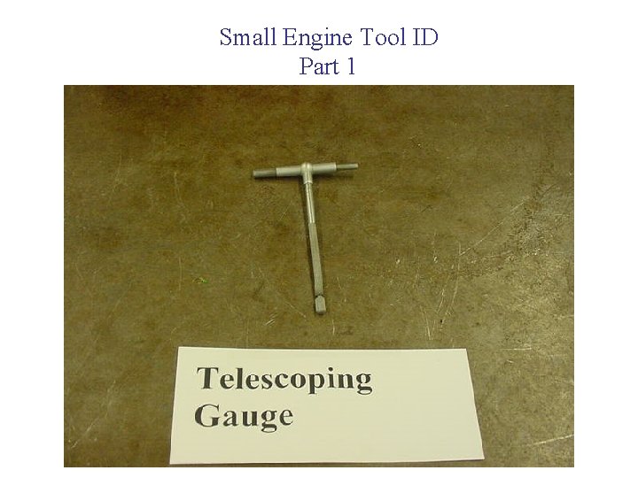 Small Engine Tool ID Part 1 