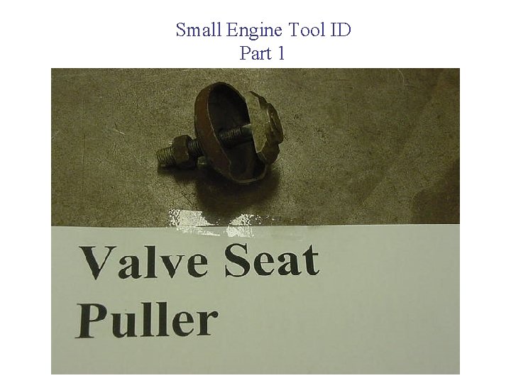 Small Engine Tool ID Part 1 