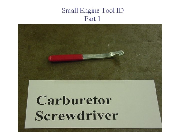 Small Engine Tool ID Part 1 